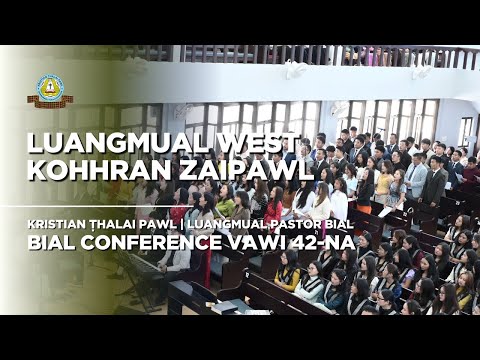 Chungnung Ber, Ropui Ber | Luangmual West Kohhran Zaipawl