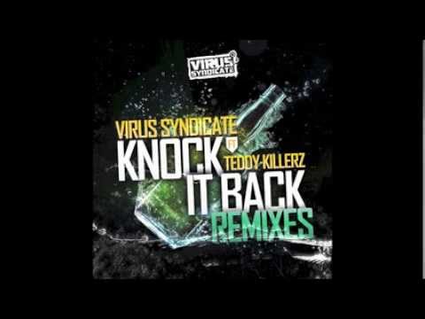 Virus Syndicate - Knock It Back  (Teddy Killerz Drop Mix)
