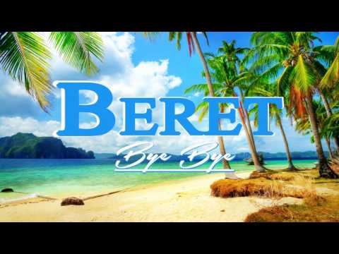 BERET - BYE BYE
