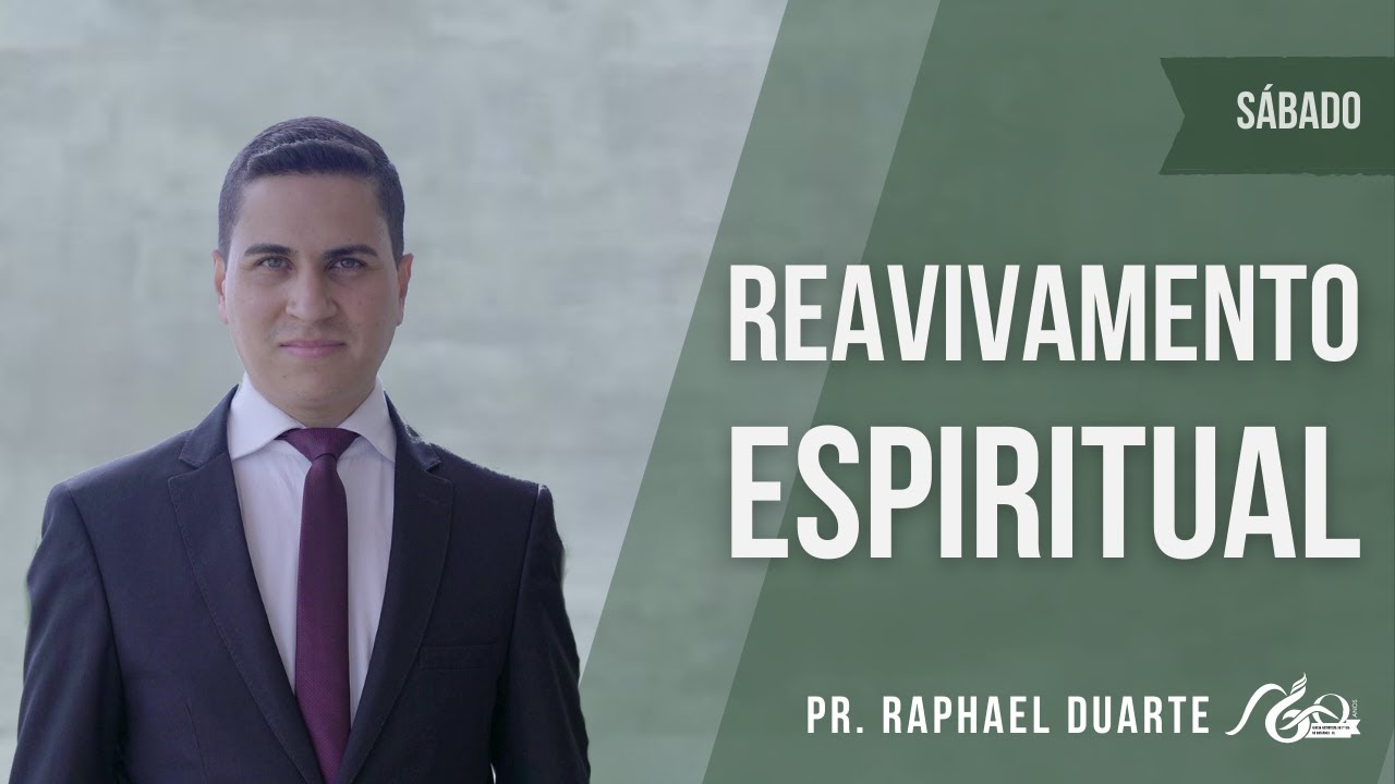 REAVIVAMENTO ESPIRITUAL | Pr. Raphael Duarte | IASD BOTAFOGO
