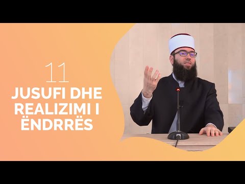 11.Jusufi dhe realizimi i ëndrrës - Hoxhë Omer Bajrami