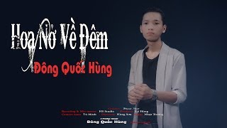 Hoa Nở Về Đêm - Đông Quốc Hùng | Nhạc Vàng Bolero Trữ Tình MV 4K 