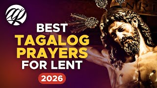 BEST TAGALOG PRAYERS FOR LENT (2026) • Panalangin Ngayong Kuwaresma