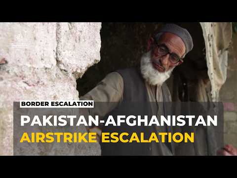Pakistan-Afghanistan tensions: Airstrikes and retaliatory attacks intensify