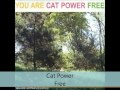 Cat Power - You are free - Free 