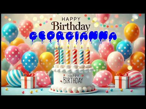 Happy Birthday GEORGIANNA   Happy Birthday Song   Birthday Wishes   Birthday Party
