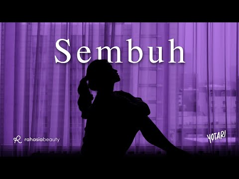 Sembuh - YOTARI X Rahasia Beauty (Official Lyric Video)