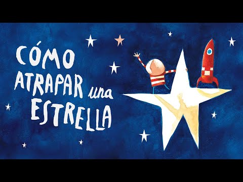Cómo atrapar una estrella ⭐ | Cuentos para irse a dormir | Cuentos infantiles | Cuentos para niños