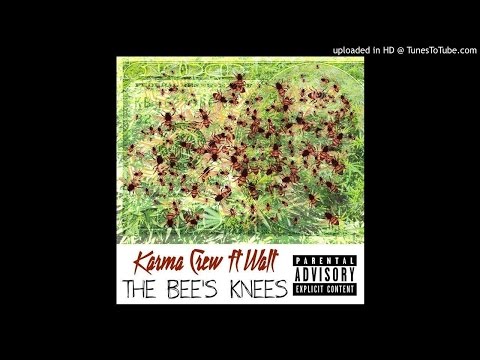 Karma Crew ft. Walt - The Bee's Knees (DEC 2016)