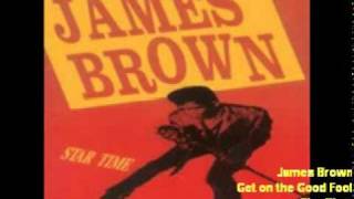 James Brown - Get on the Good Foot