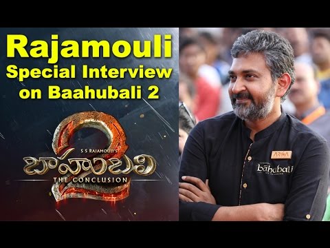 Rajamouli Special Interview on Baahubali 2