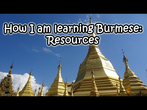 How I am learning Burmese: Resources [English]