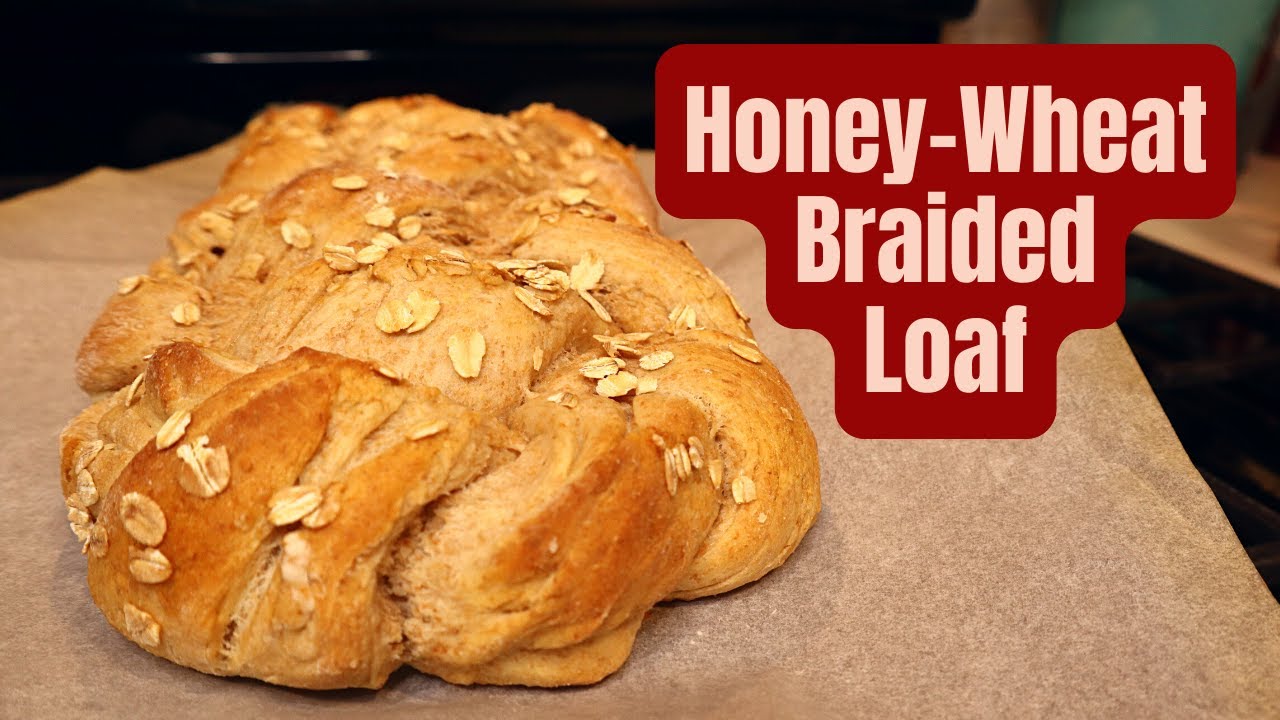 ONE HOUR HONEY WHEAT BREAD | Quick Braided Loaf