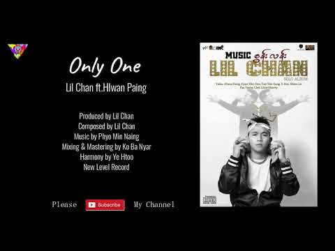 Lil Chan Ft.လွှမ်းပိုင် - Only One (Audio)