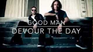 Good Man-Devour The Day Lyrics
