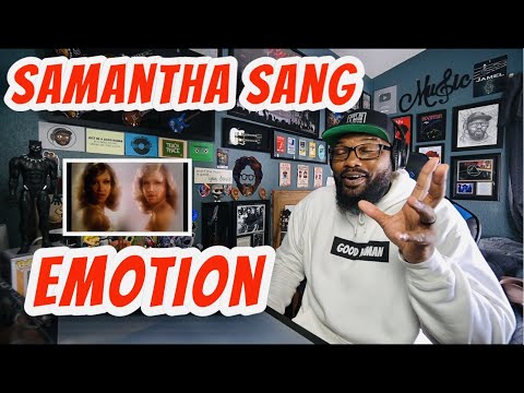 Samantha Sang - Emotion | REACTION