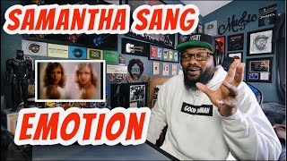 Samantha Sang - Emotion | REACTION