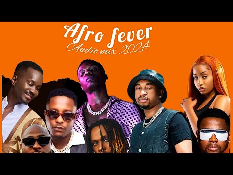 Afrobeat Mix 2024 | Afro Fever Mix 2024 Mix by Musicbwoy