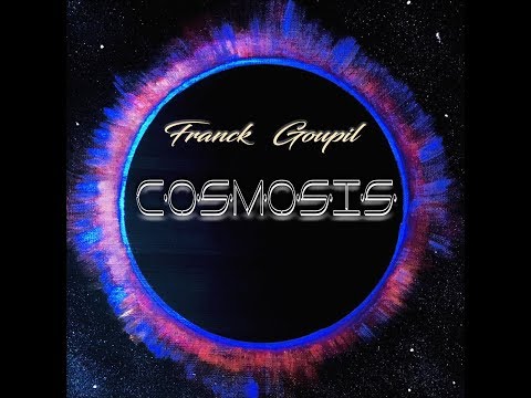 Franck Goupil - Cosmosis Album teaser