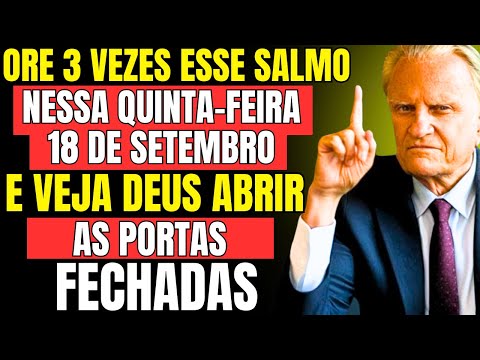 SEPTEMBER 18: POWERFUL PSALM THAT BRINGS DELIVERANCE, FAITH AND TRUST IN GOD – Billy Graham