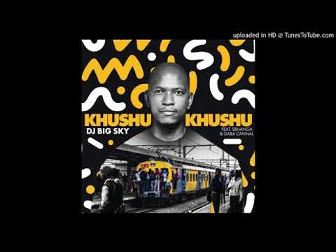 Dj Big Sky Feat Sbhanga & Gaba Cannal - Khushukhushu