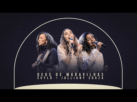 Deus de Maravilhas . suylô & Julliany Souza
