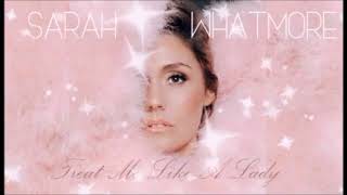 Sarah Whatmore - Treat Me Like A Lady