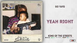 Go Yayo - Yeah Right (King Of The Streets)