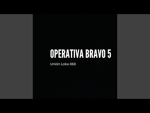 Operativa Bravo 5