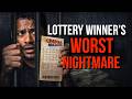 A Lottery Winner's Worst Nightmare