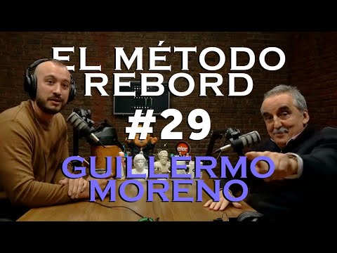 El Método Rebord #29 - Guillermo Moreno