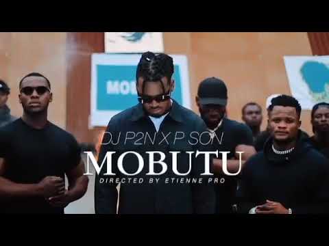 DJ P2N FT PSON ZUBA MOBUTU (EXTRAIT CLIP)