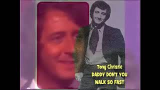 Daddy Don&#39;t You Walk So Fast - Tony Christie