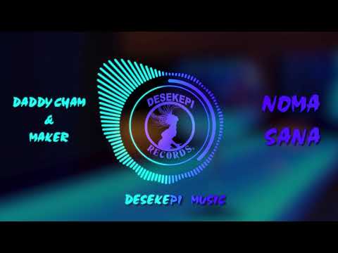 DADDY CHAM & MAKER - NOMA SANA (Official Audio)