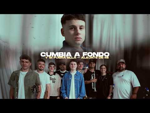 Cumbia A Fondo - Y Si Fuera Ella / Alejate de Mi