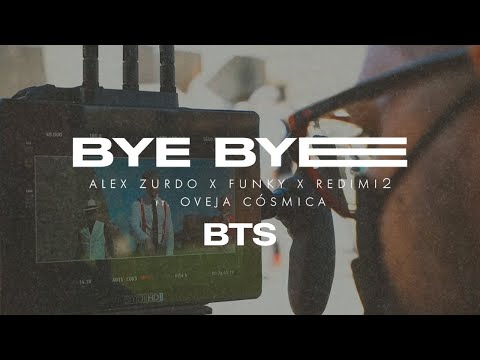 Bye Bye - Funky x Alex Zurdo x Redimi2 Ft Dahian (La Oveja Cósmica) - (BTS)