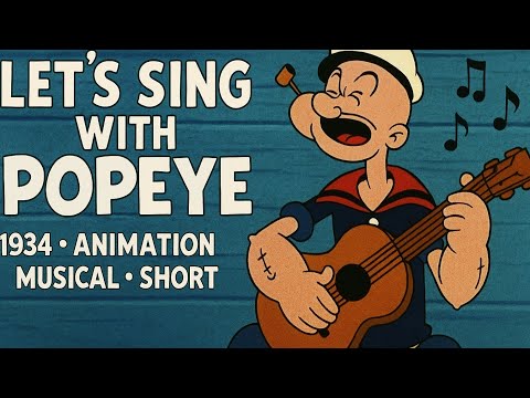 Popeye | Lets Sing with Popeye | 1934 | Animation |  Musical | Short