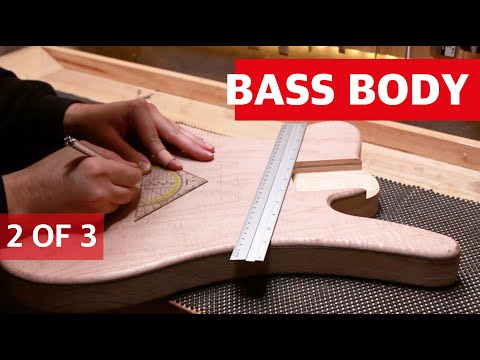Building A Bass Body - Bass Build Part 2 of 3