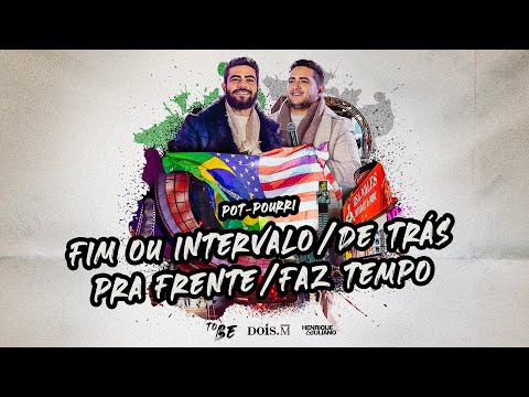 Henrique e Juliano -  FIM OU INTERVALO/ DE TRÁS PRA FRENTE/ FAZ TEMPO - DVD TO Be Brasília