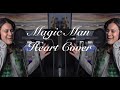 Magic Man - Heart Cover by Pete Palazzolo with Special Guest!