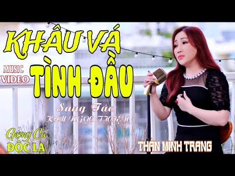 Khâu vá tình đầu - Thân Minh Trang