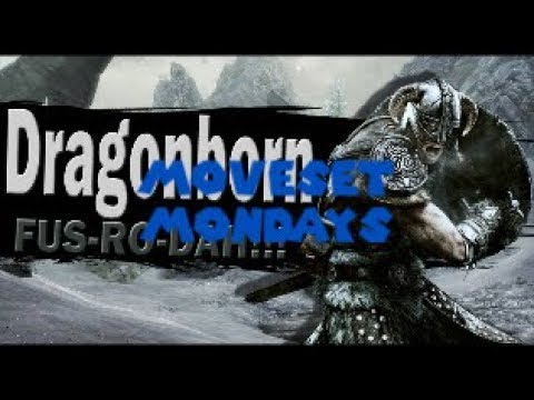 Moveset Mondays  -  Dragonborn