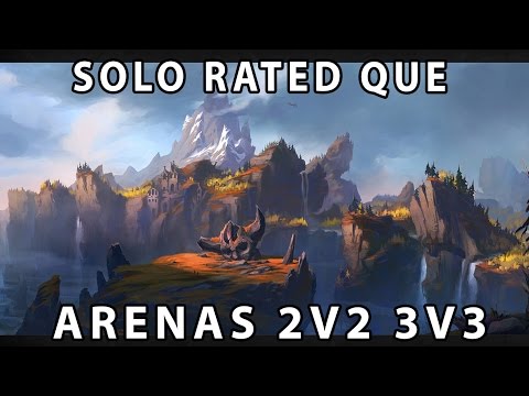 Legion Solo Rated Arena for 2v2 3v3 Idea