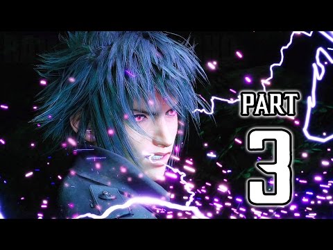 Final Fantasy XV Walkthrough PART 3 (PS4 Pro) No Commentary Gameplay @ 1080p HD ✔