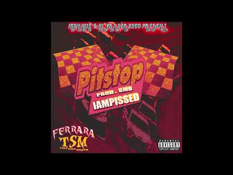 Ferrara - Pitstop (Prod. BMB IAmPissed)