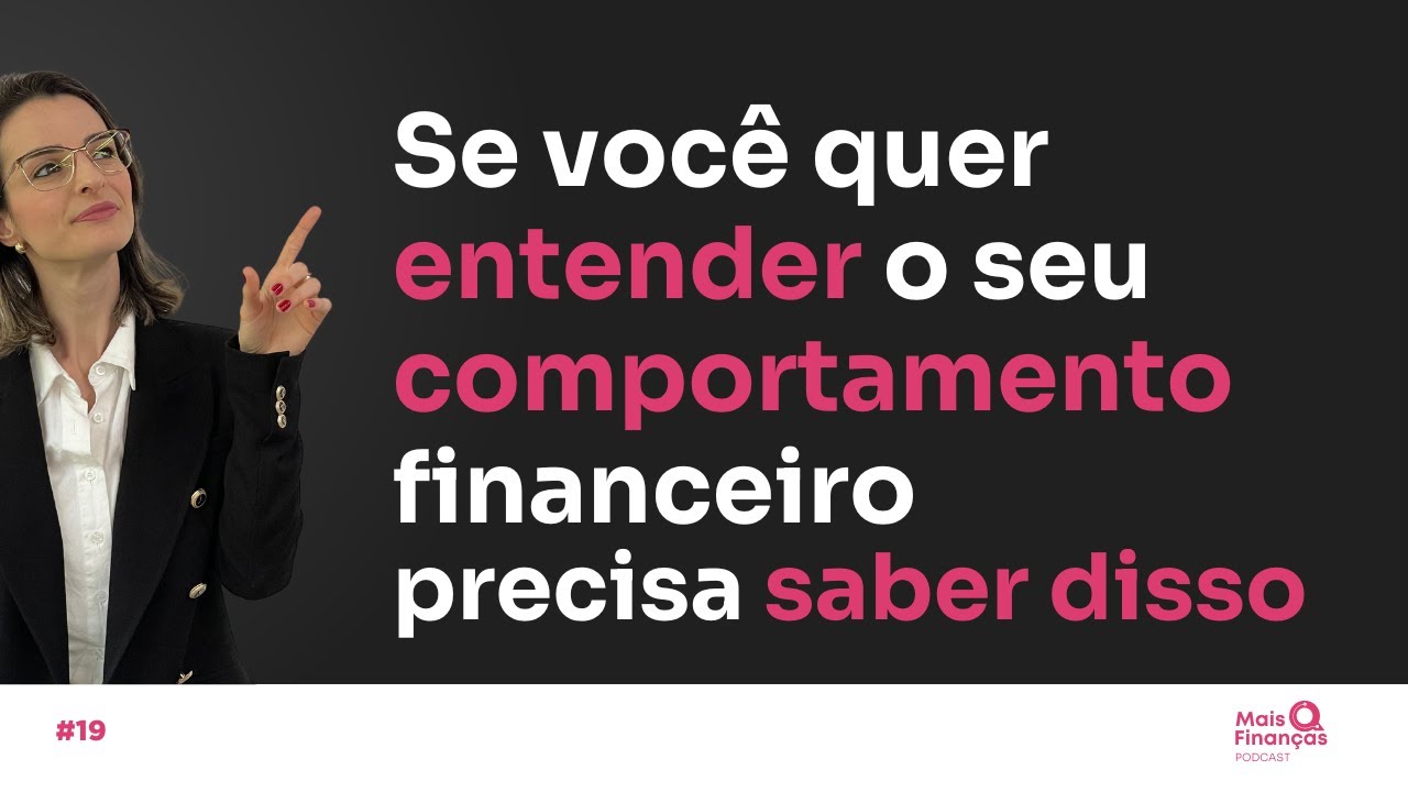 Traços de personalidade (Big Five): Como interagem com as escolhas financeiras? | EP 19