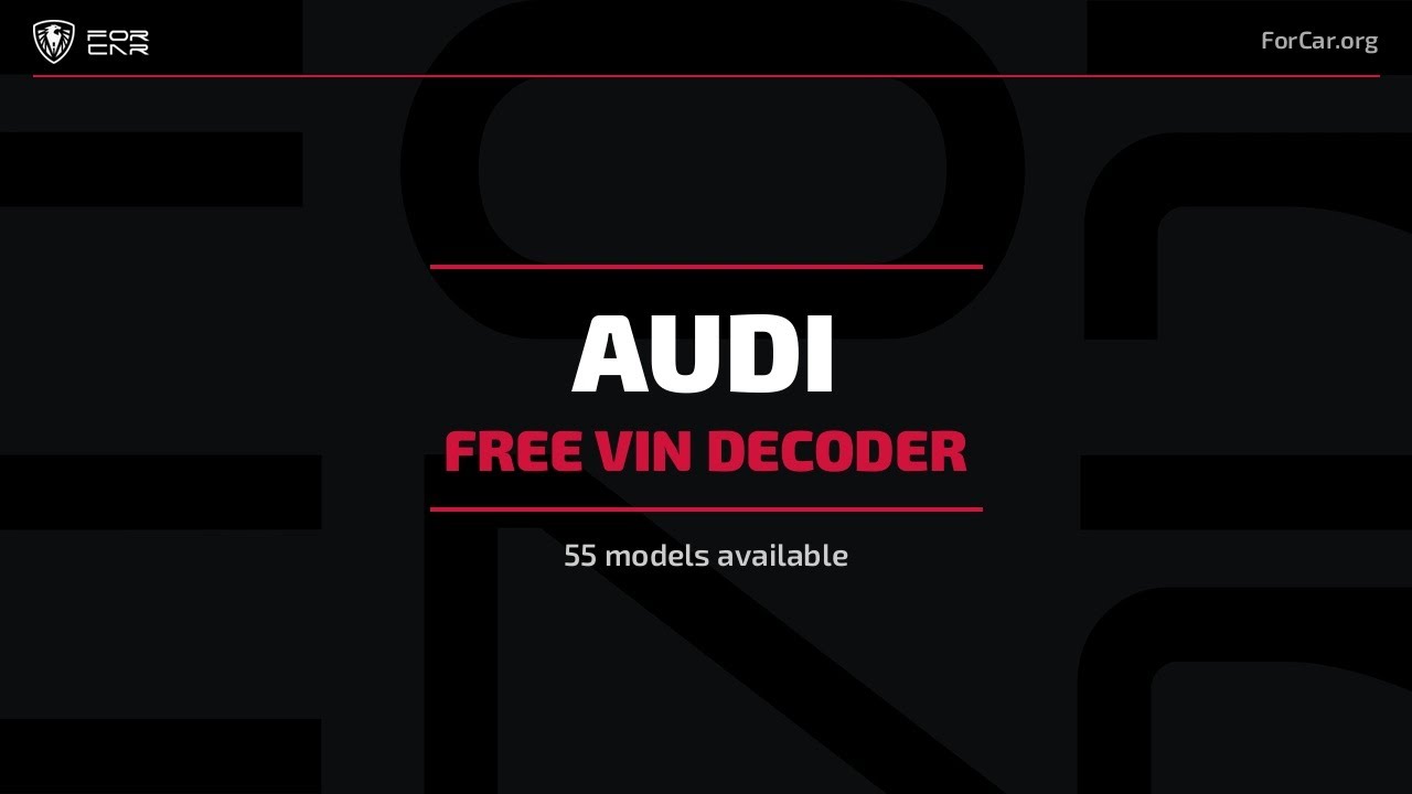 AUDI VIN Decoder — Free VIN Check & Lookup | ForCar.org