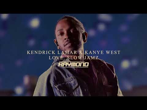 Kendrick Lamar x Kanye West - LOVE. Slow Jamz (RAYMOND Mashup)