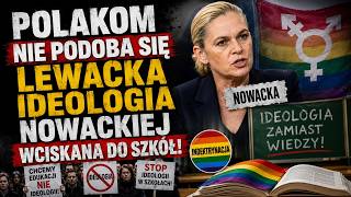 Polakom nie podoba się lewacka ideologia Nowackiej wciskana do szkół!