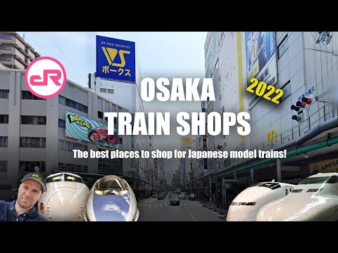 Osaka Model Trains Shopping Guide 2022 - Part 5